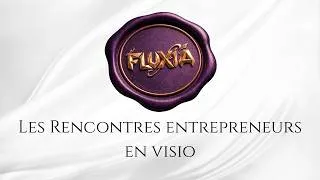 Miniature : Fluxia : Les Rencontres Entrepreneurs Gratuites en Visio !