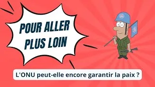 Miniature : Construire la paix par la sécurité collective : le rôle de l'ONU [Bonus HGGSP]