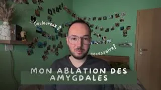 Miniature : Ablation des amygdales adulte : mon expérience !