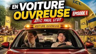 Miniature : En Voiture Ouvreuse Episode 2 avec Paul LCDT