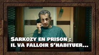 Miniature : SARKOZY EN PRISON : IL VA FALLOIR S'HABITUER...