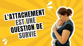 Miniature : L'attachement est une question de survie