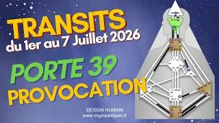 Miniature : Transits 1 juillet 2026 | Porte 39 : la provocation est activée !