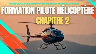 Miniature : Formation Pilote Hélico - Chapitre 2 - Effets primaires et secondaires des commandes - MSFS