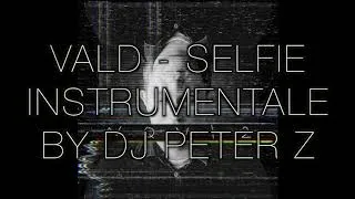 Miniature : VALD - SELFIE (Instrumentale by Dj Peter Z)