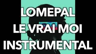 Miniature : Lomepal - Le vrai moi (Instrumental)