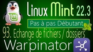 Miniature : 93 - Warpinator Échange de fichiers/dossiers avec un Smartphone - Mint 22.3 - Pas à pas débutant