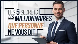 Miniature : Les 5 Secrets des Millionnaires que Personne Ne Vous Dit