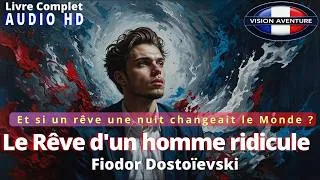 Miniature : 🎧 🎥 Le Rêve d'un homme ridicule - Livre Visuel Complet  | Récit fantastique - Fiodor Dostoïevski