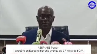 Miniature : ASER-AEE Power : enquête en Espagne sur une avance de 37 milliards FCFA