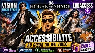 Miniature : Accessibilité du Vibe coding et jeu vidéo Vision Hightech + LudAccess avec House of Shade + cadeau