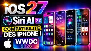 Miniature : 🚨 iOS 27 & Siri AI 2.0 🤯 Compatibilité iPhone, IA Apple et WWDC 2026 !