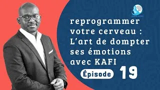 Miniature : Hackez votre mental : Transformer vos émotions avec la méthode KAFI