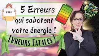 Miniature : 5 Erreurs Fatales Qui Sabotent Votre Énergie