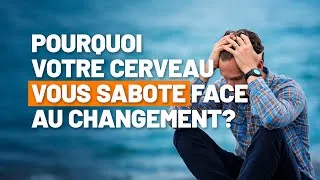 Miniature : [EPISODE 10] Pourquoi le cerveau nous sabote quand on veut changer?