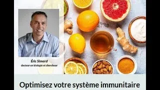 Miniature : Optimisez votre système immunitaire - Eric Simard, docteur en biologie et chercheur