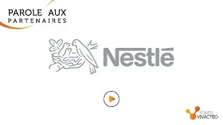 Miniature : PAROLE AUX PARTENAIRES - NESTLÉ