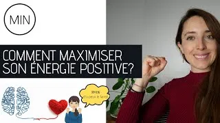 Miniature : Comment maximiser son énergie positive? - booster son énergie positive
