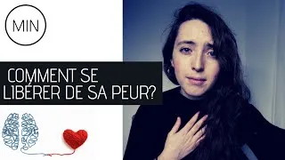 Miniature : Comment se libérer de sa peur ?