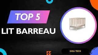 Miniature : Top 5 Meilleur lit barreau 2026 - Les lit barreau Comparatif & Test