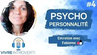 Miniature : #4 Fabienne : PsychoPersonnalité (PODCAST)