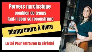 Miniature : PERVERS NARCISSIQUE  combien de temps faut il pour se reconstruire