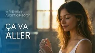 Miniature : Avant de Sortir • Méditation Courte pour Retrouver son Calme (6 min)