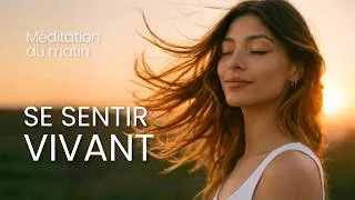 Miniature : Méditation du matin • Habiter son Corps dès le Réveil (15 min)
