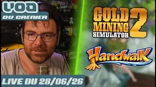 Miniature : VOD - Discussions / Gold Mining Simulator 2 / Handwalk - 28/06/26