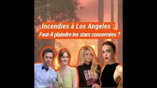 Miniature : PEOPLE : Incendies à Los Angeles : Faut-il plaindre les stars ?