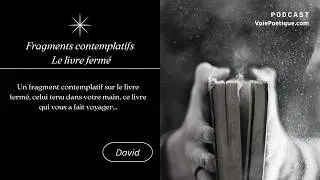Miniature : Fragments contemplatifs - Le livre fermé
