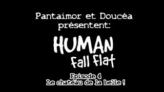 Miniature : HUMAN FALL FLAT EPISODE 4 : LE CHÂTEAU DE LA BELLE !