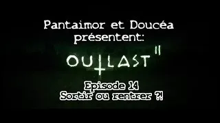 Miniature : OUTLAST 2 EPISODE 14 : SORTIR OU RENTRER ?! LET'S PLAY FR par Doucéa et Pantaimor !
