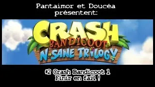 Miniature : CRASH BANDICOOT N SANE TRILOGY #2 : CRASH BANDICOOT 1 : FINIR EN FAIL ! Par DOUCEA et PANTAIMOR !