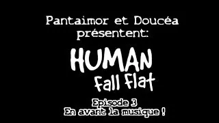 Miniature : HUMAN FALL FLAT EPISODE 3 : EN AVANT LA MUSIQUE ! LET'S PLAY FR par Doucéa et Pantaimor !