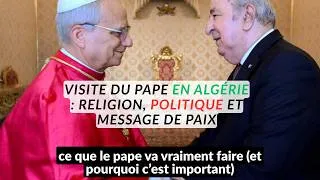 Miniature : Le pape en Algérie 🇩🇿  une visite historique entre Saint Augustin et monde musulman