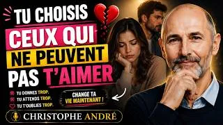 Miniature : Pourquoi tu tombes toujours amoureuse de personnes qui ne sont pas vraiment là || CHRISTOPHE ANDRE