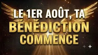 Miniature : ÉLU, LE PREMIER AOÛT TE PRÉPARE UNE GRANDE BÉNÉDICTION | DIEU EST EN TRAIN DE TOUT CHANGER