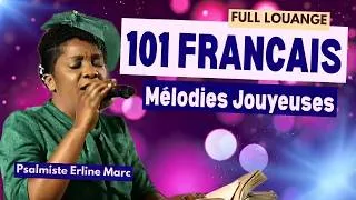 Miniature : 101 Français Mélodies Joyeuses | Full Louange Ak Psalmiste Erline Marc 🙏 Ranpli Kè W Ak Lapè