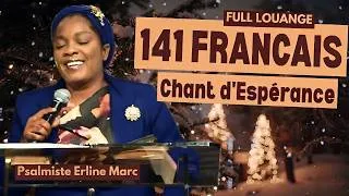 Miniature : 141 Français Chant D’Espérance | Full Louange Ak Psalmiste Erline Marc 🙏 Ranpli Kè W Ak Espwa