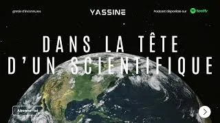 Miniature : Yassine : Dans la tête d'un scientifique (Partie 3)