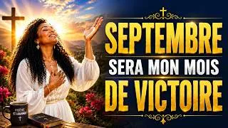 Miniature : 🔥 SEIGNEUR, QUE SEPTEMBRE SOIT MON MOIS DE GRÂCE ET DE VICTOIRE 🙏 | PRIÈRE PUISSANTE
