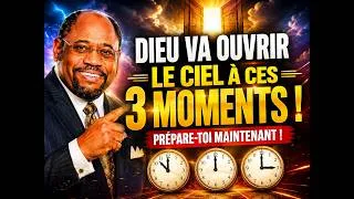 Miniature : DIEU VA OUVRIR LE CIEL À CES 3 MOMENTS | Le Message Prophétique du Dr Myles Munroe