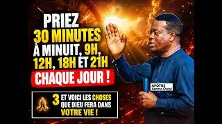 Miniature : PRIEZ PENDANT 30 MINUTES À 00H, 9H, 12H, 18H, 21H TOUS LES JOURS ET CELA VOUS ARRIVERA |APÔTRE AROME