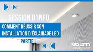 Miniature : Session d'info partie 1 - Comment réussir son installation d'éclairage LED