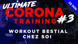 Miniature : CORONA TRAINING #3 [35 min] - CARDIO TRAINING BESTIAL et SANS MATERIEL à pratiquer chez vous !