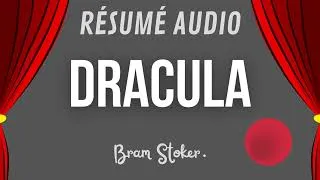 Miniature : DRACULA en 10 Min - Résumé Audio Chap par Chap + Analyse - Bram Stoker