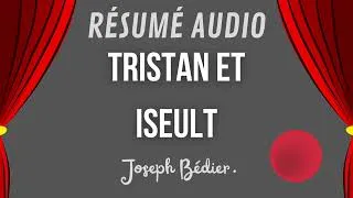 Miniature : Tristan et Iseult en 9 Min - Résumé Audio Chap par Chap - Joseph Bédier