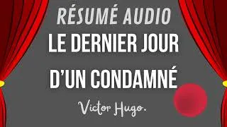 Miniature : Le Dernier Jour d'un Condamné en 10 Min - Résumé Audio Chap par Chap - Victor Hugo