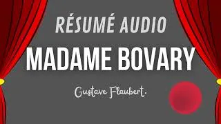 Miniature : Madame Bovary en 10 Min - Résumé Audio Chap par Chap - Gustave Flaubert